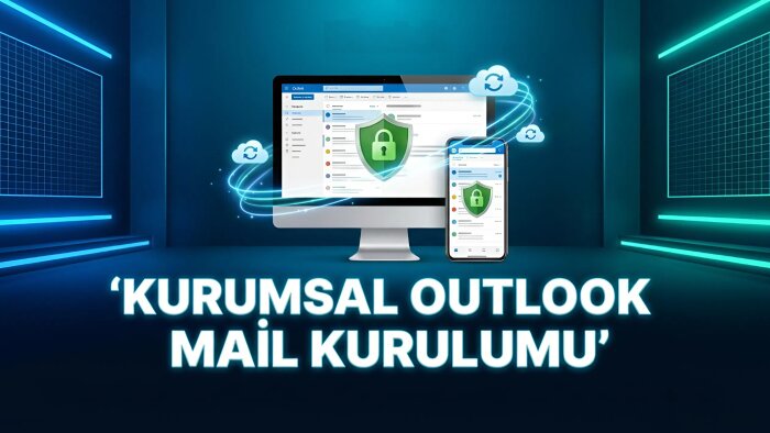 kurumsal Outlook mail kurulumu ve ayarlarınızı yaparım