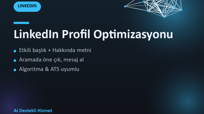 LinkedIn profilini öne çıkaracak şekilde optimize ederim