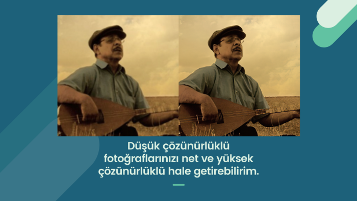düşük çözünürlüklü fotoğrafları yüksek çözünürlüklü yaparım