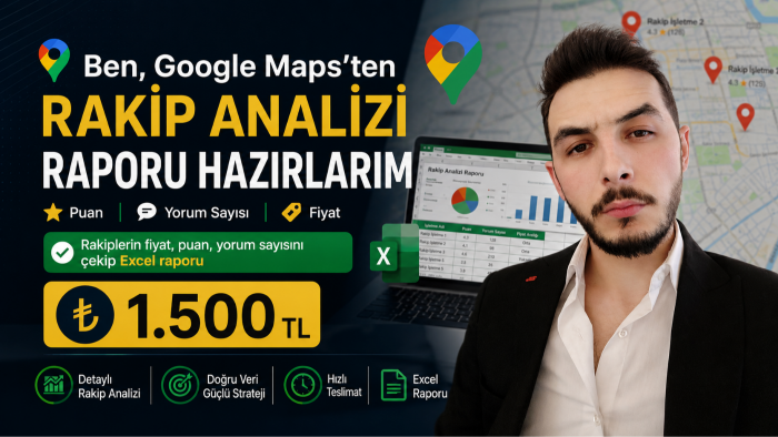 Google Maps'ten rakip analizi raporu hazırlarım