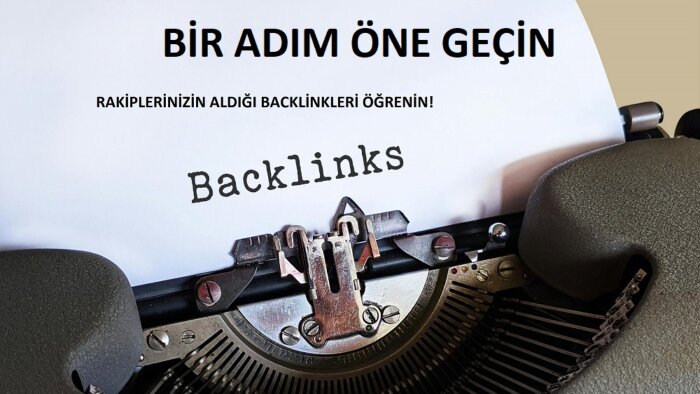 rakiplerinizin aldığı backlinkleri bulurum