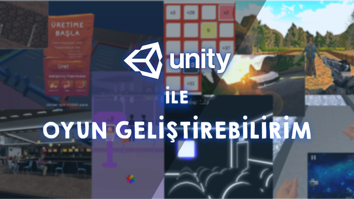 unity ile istediğiniz oyunu geliştiriyorum