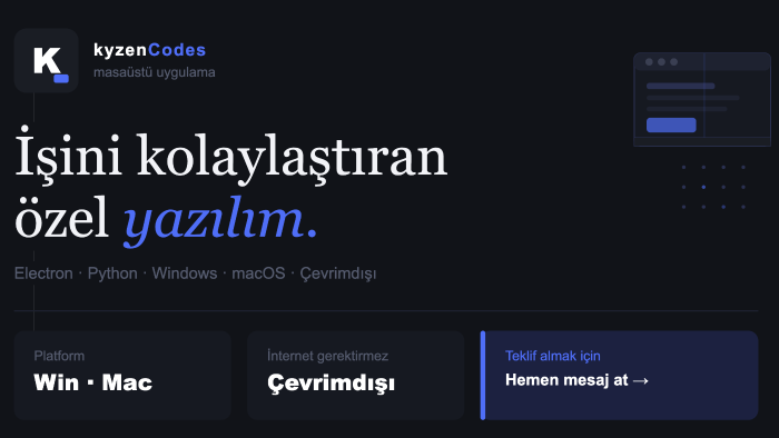 size özel masaüstü uygulamalar geliştiriyorum