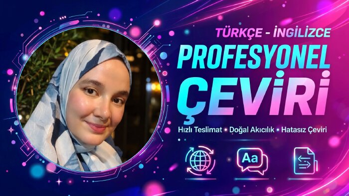 Türkçe ↔ İngilizce profesyonel çeviri yapıyorum