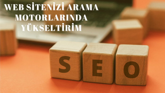 web sitenizi arama motorlarında yükseltirim