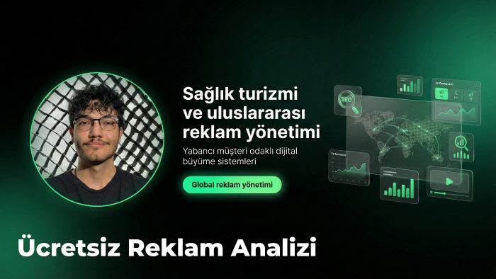 sağlık turizmi vb. uluslararası reklamlarınızı yönetirim