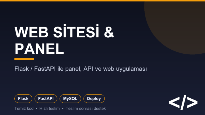 Flask ve FastAPI ile web paneli geliştiririm