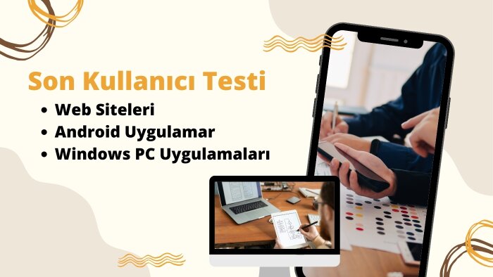 son kullanıcı testi yapabilirim