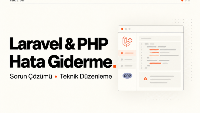 Laravel ve PHP projelerinizdeki hataları gideririm