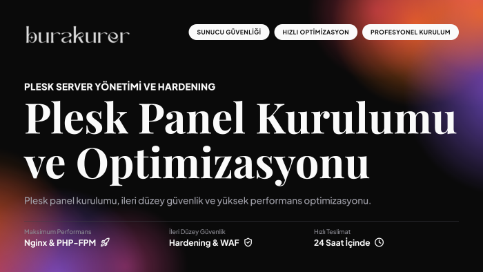 Plesk panel kurulumu, optimizasyonu ve güvenliğini yaparım