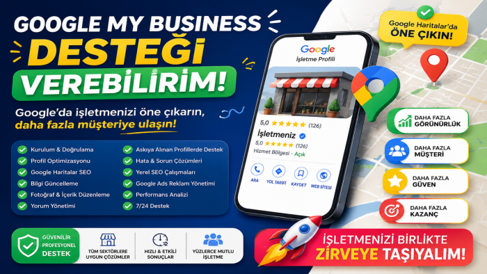 Google My Business(Google Haritalar) desteği verebilirim