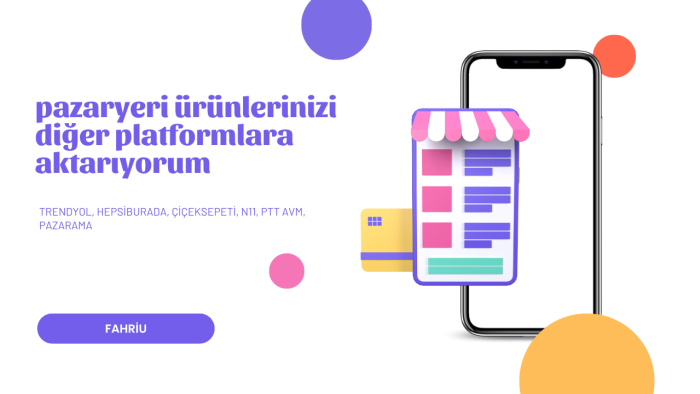 pazaryeri ürünlerinizi diğer platformlara aktarıyorum