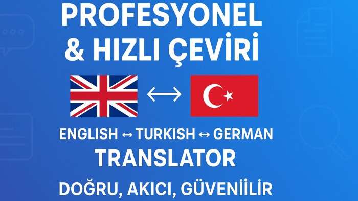 doğru, güvenilir, akıcı çeviri yapıyorum