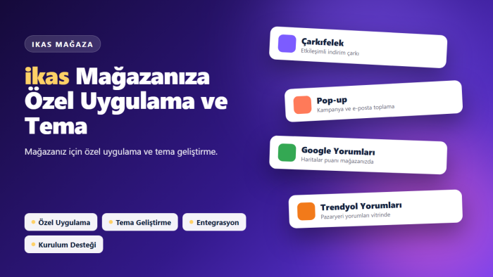 ikas mağazanız için özel uygulama ve tema geliştiririm