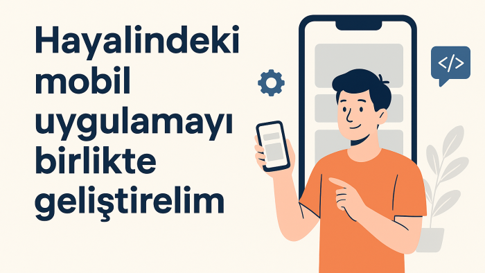mobil uygulamanı geliştiriyorum