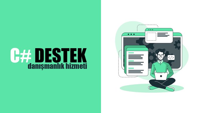 C# projeleriniz için danışmanlık hizmeti verebilirim
