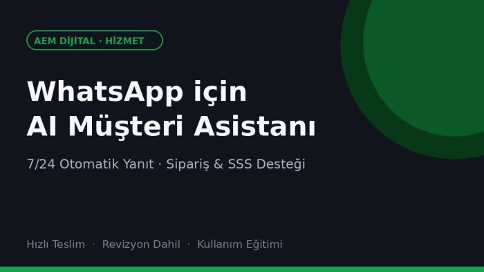 işletmenize WhatsApp AI müşteri asistanı kurarım