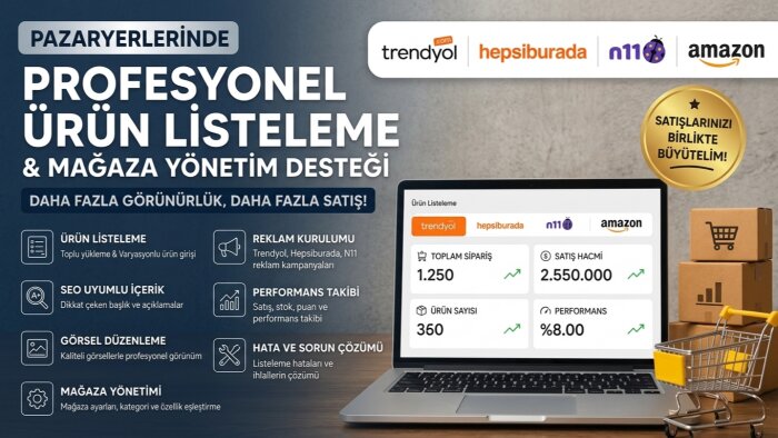 Trendyol ve Hepsiburada mağazanızı aylık yönetirim