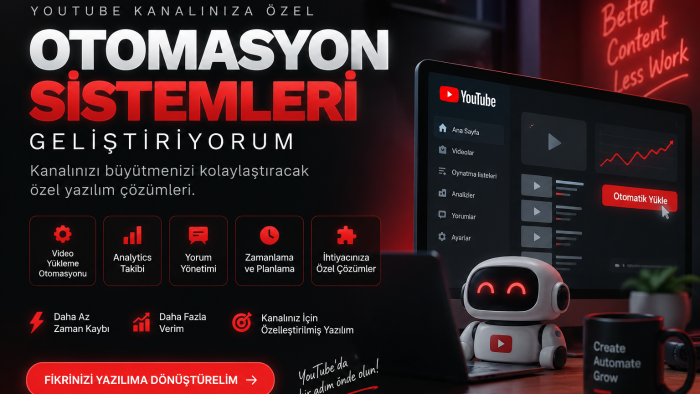 Youtube kanalınız için Otomasyon yazılımı yapabilirim