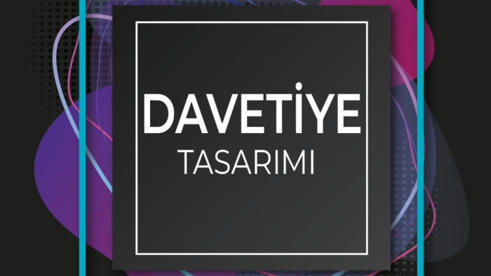 sizlere özel göz alıcı davetiyeler oluşturabiliyorum