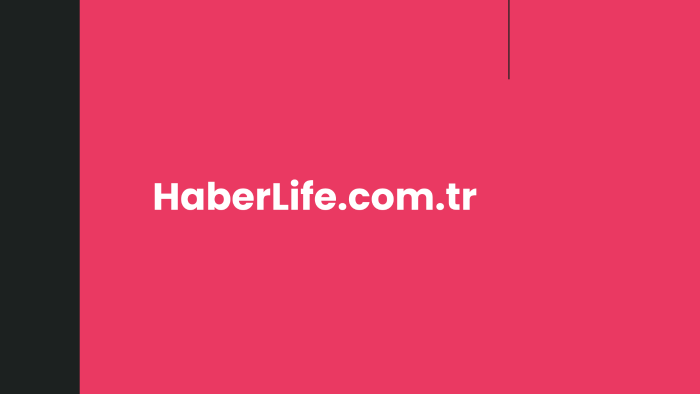haberLife.com.tr haberinizi yayınlarım