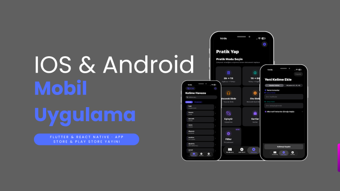 iOS ve Android uyumlu mobil uygulamanızı kodlayabilirim