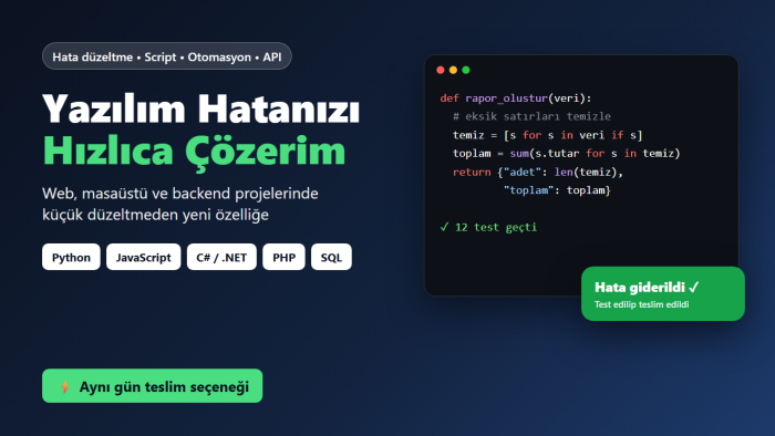 yazılım ve web sitesi hatalarınızı hızlıca düzeltirim