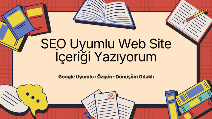 web siteleri için SEO uyumlu içerikler yazarım