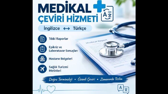 medikal İngilizce-Türkçe ve Türkçe-İngilizce çeviri yaparım
