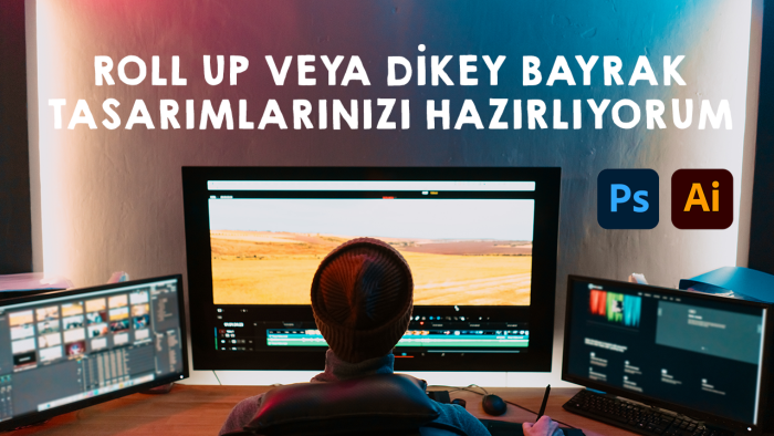 roll up veya dikey bayrak tasarımlarınızı hazırlayabilirim