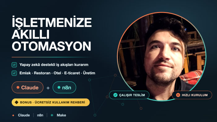 Claude veya N8N ile işletmenize akıllı otomasyon kurarım