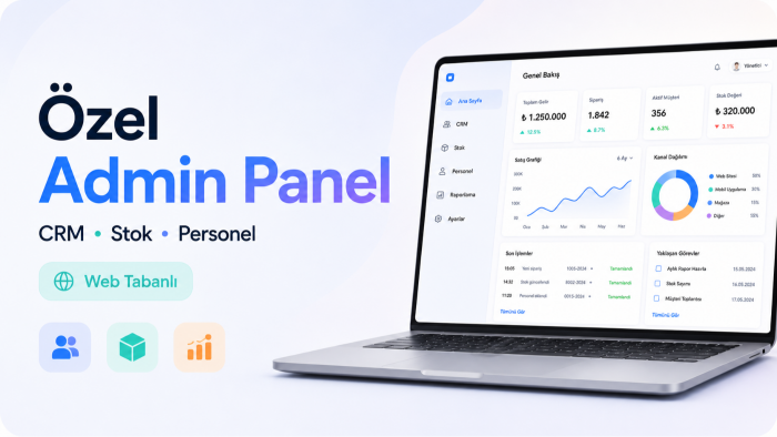 işletmenize özel panel ve yönetim sistemi geliştiriyorum