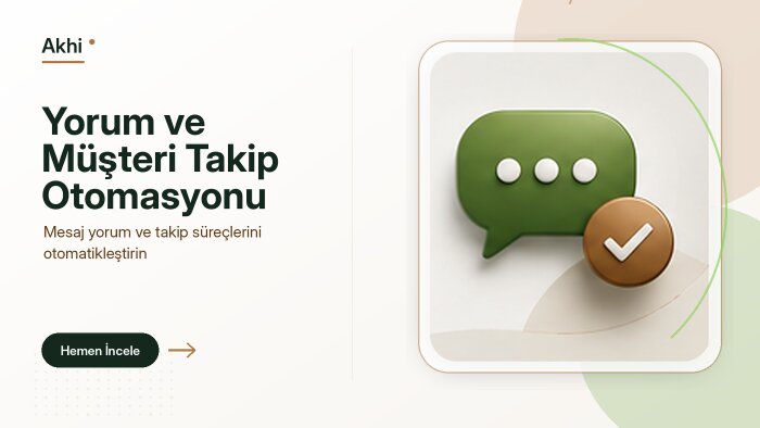 müşteri yorumları ve takip süreçlerini yönetirim