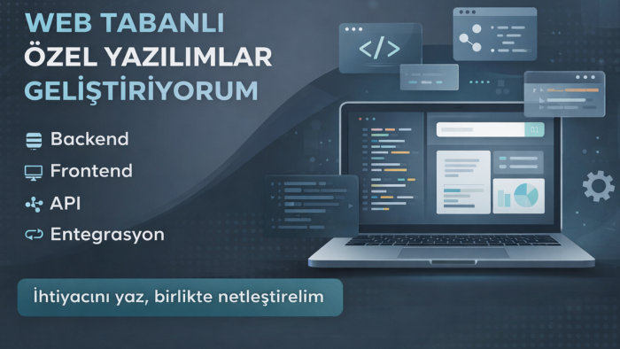 web tabanlı özel yazılımlar geliştiririm