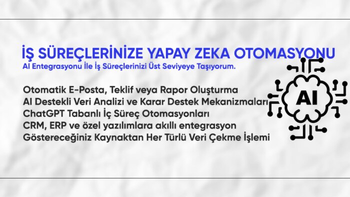 iş süreçlerinize yapay zeka destekli otomasyon kurarım