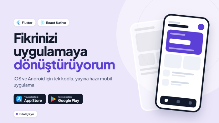 iOS ve Android için mobil uygulamanızı geliştirebilirim