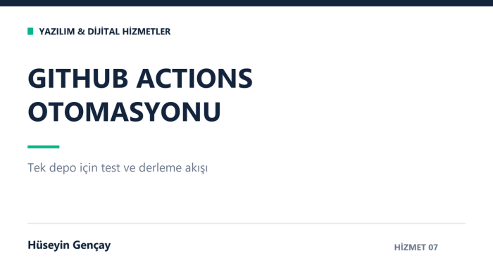 GitHub Actions ile otomatik test ve derleme akışı kurarım