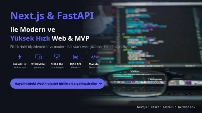 Next.js ve FastAPI ile hızlı landing page veya MVP yaparım