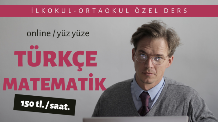 Matematik ve Türkçe üzerine ders veriyorum