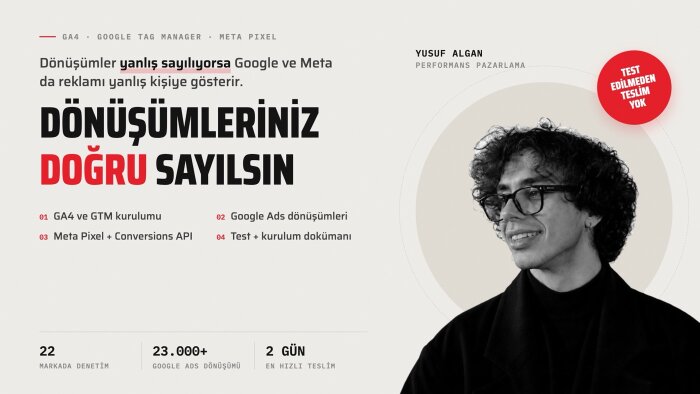 GA4, Tag Manager ve Meta Pixel dönüşüm takibinizi kurarım