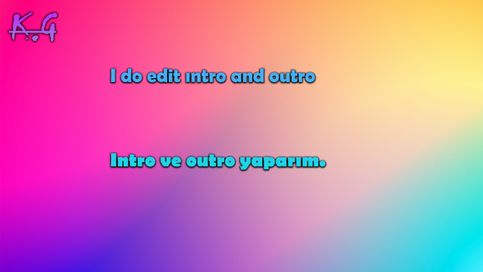 kaliteli intro ve outro yaparım