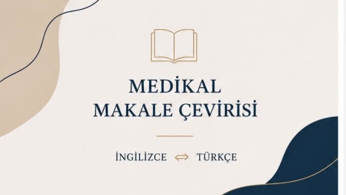 medikal ve akademik makalelerinizi çeviririm