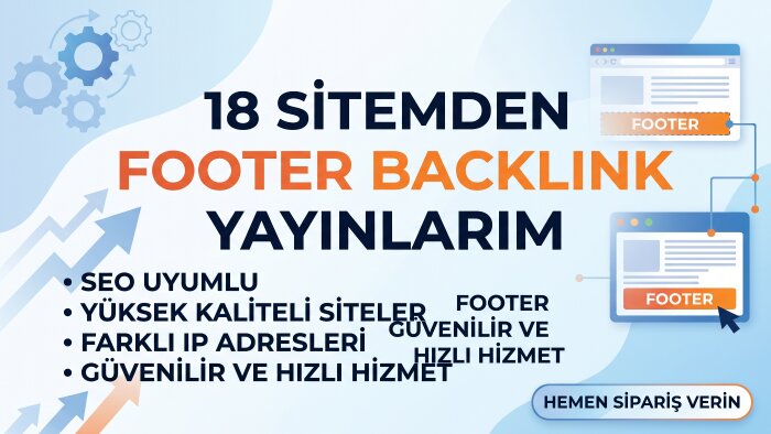 18 sitemden footer backlink yayınlarım