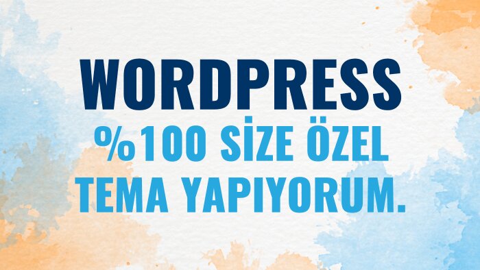 Wordpress %100 size özel profesyonel tema yapıyorum