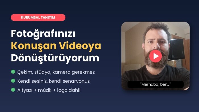 fotoğrafınızı konuşan tanıtım videosuna dönüştürürüm