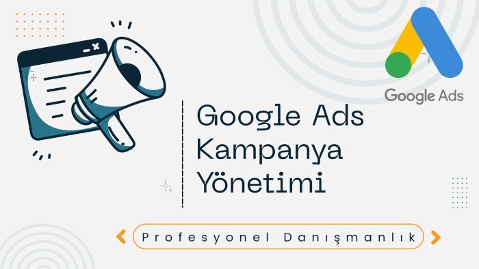 Google Ads kampanyalarınızın kurulumunu yapar ve yönetirim