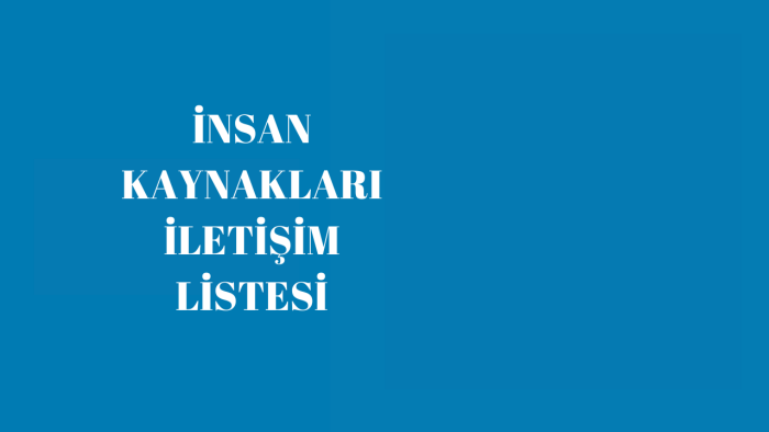 İK iletişim listesini sizinle paylaşırım