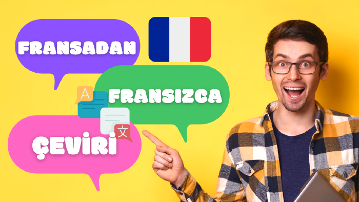 ana dilden fransızca çeviri yapabilirim