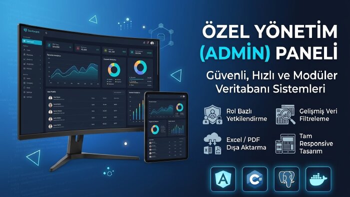 özel yönetim (admin) paneli ve veritabanı geliştiririm