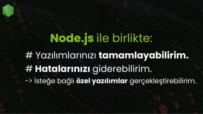nodejs ile projenizi geliştirebilirim